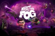 ɱƳϷWhat the Fog